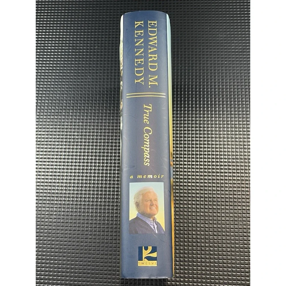 True Compass: A Memoir - Hardcover By Kennedy, Edward‎ M.